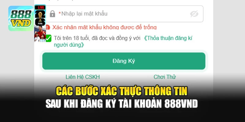 Các bước xác thực thông tin sau khi đăng ký tài khoản 888VND