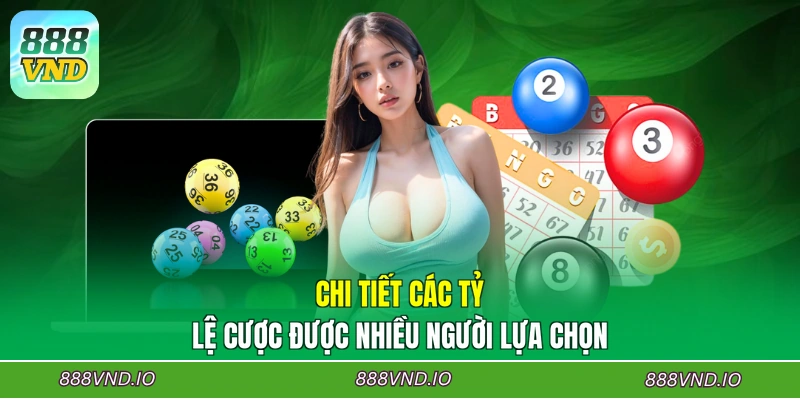 Chi tiết các tỷ lệ cược được nhiều người lựa chọn