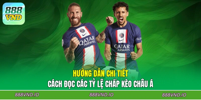 Hướng dẫn chi tiết cách đọc các tỷ lệ chấp kèo châu Á