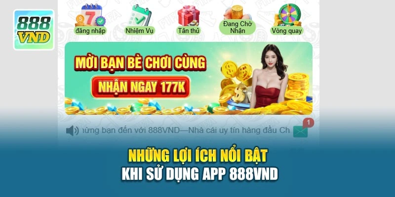 Những lợi ích nổi bật khi sử dụng app 888VND